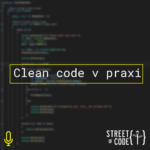 Clean code v praxi