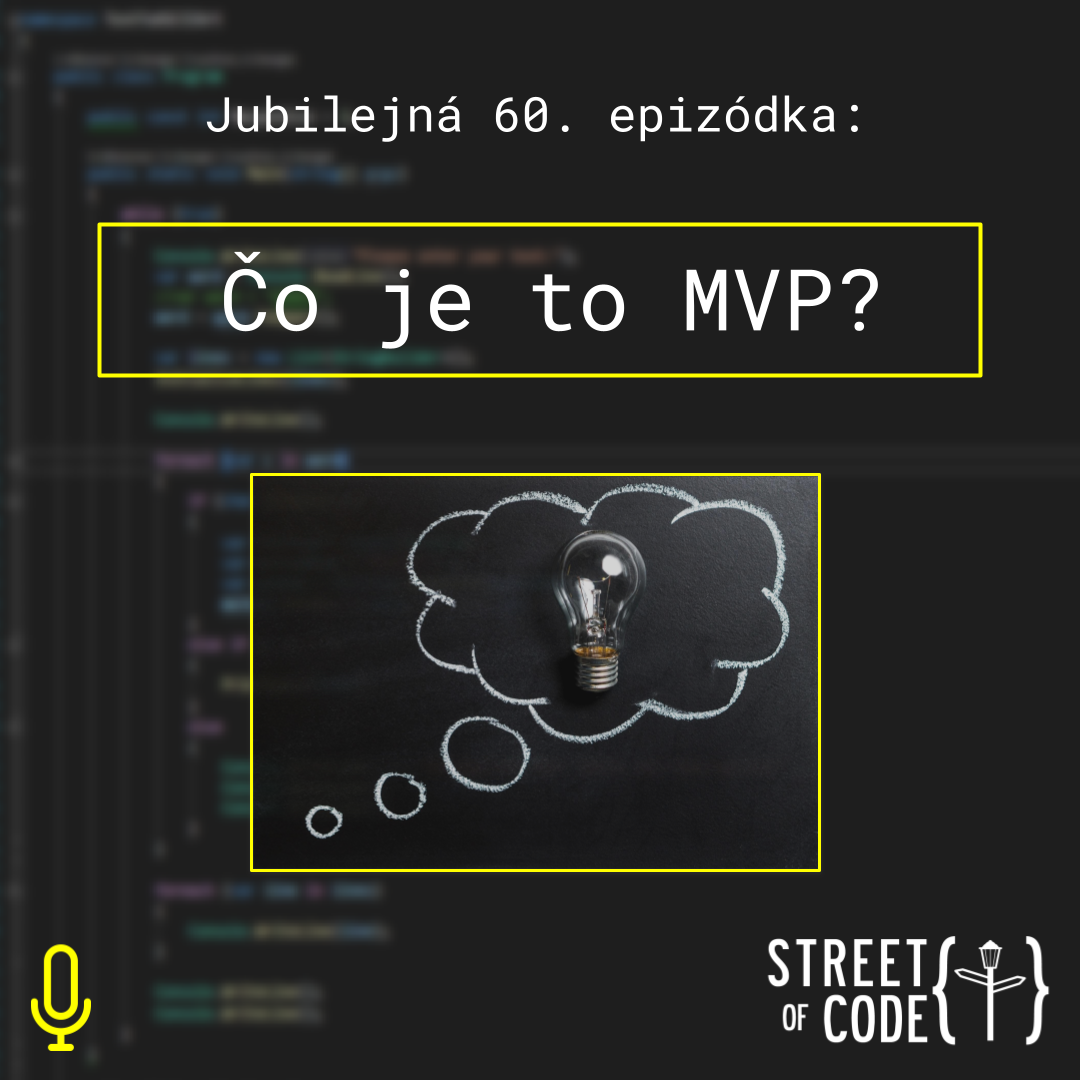 Ep. 60 – Čo je to MVP?