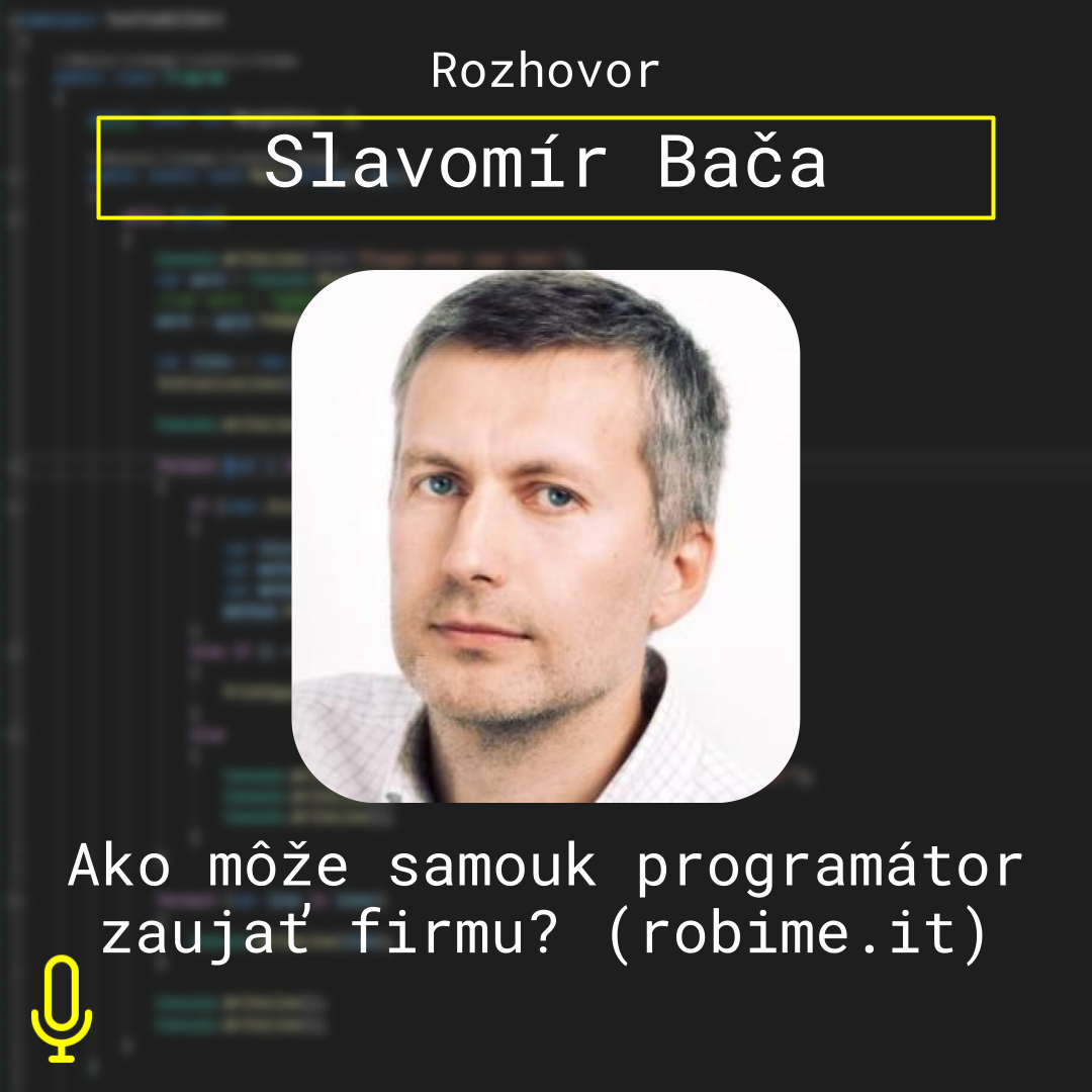 Ep. 83 – Ako môže samouk programátor zaujať firmu? (robime.it)